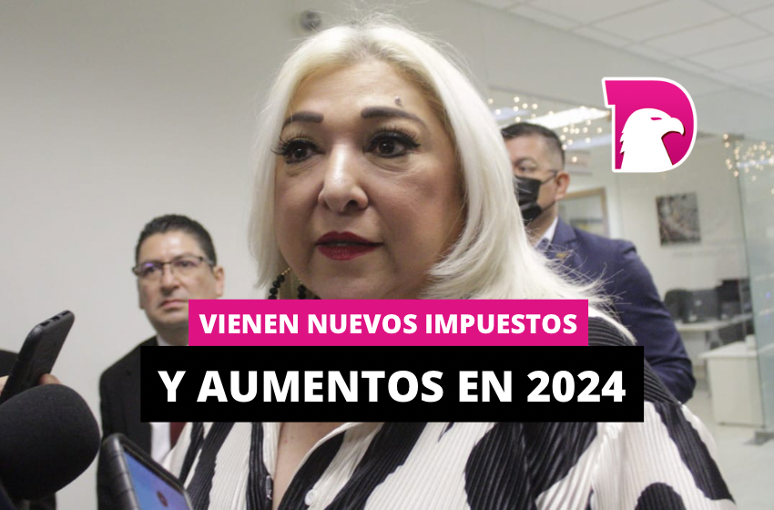  Vienen nuevos impuestos y aumentos en 2024