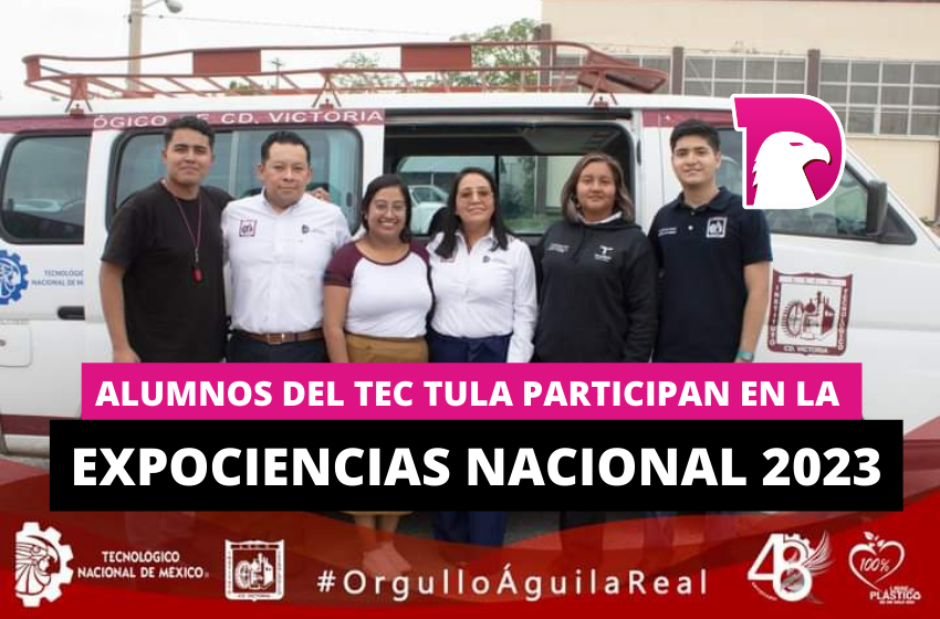  Alumnos del Tec Tula participan en la ExpoCiencias Nacional 2023