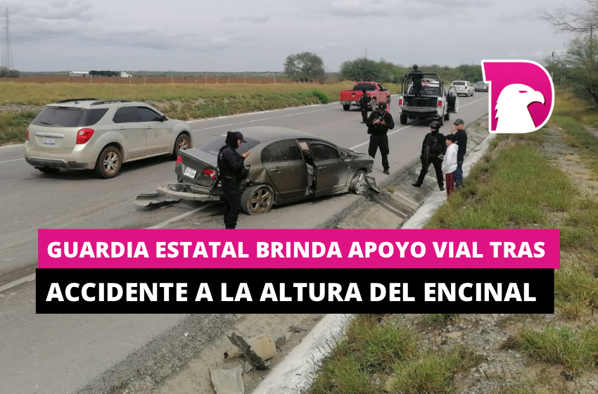  Guardia Estatal brinda apoyo vial tras accidente a la altura de El Encinal