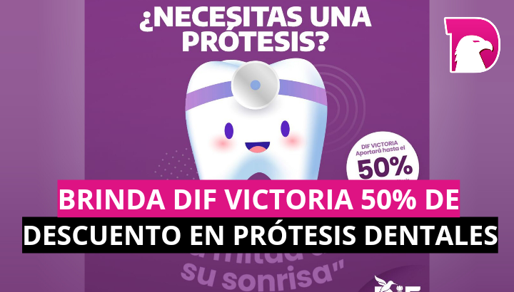  Brinda DIF Victoria 50% de descuento en prótesis dentales.