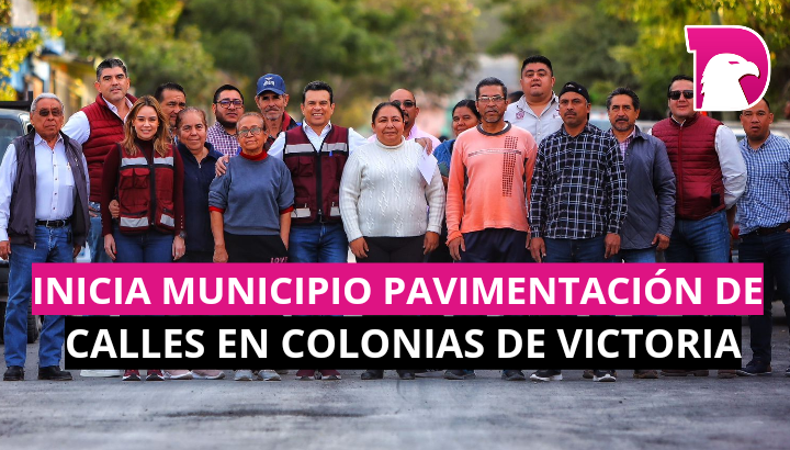  Inicia Municipio pavimentación de calles en colonias de Victoria.