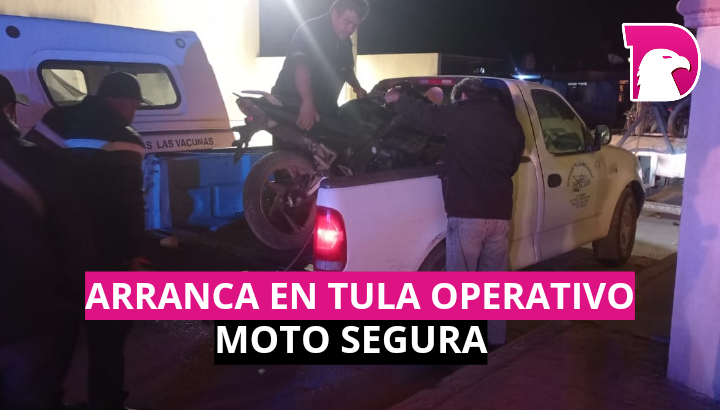  Arranca en Tula operativo “Moto Segura”