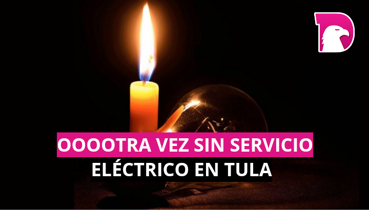  Ooootra vez sin servicio eléctrico en Tula