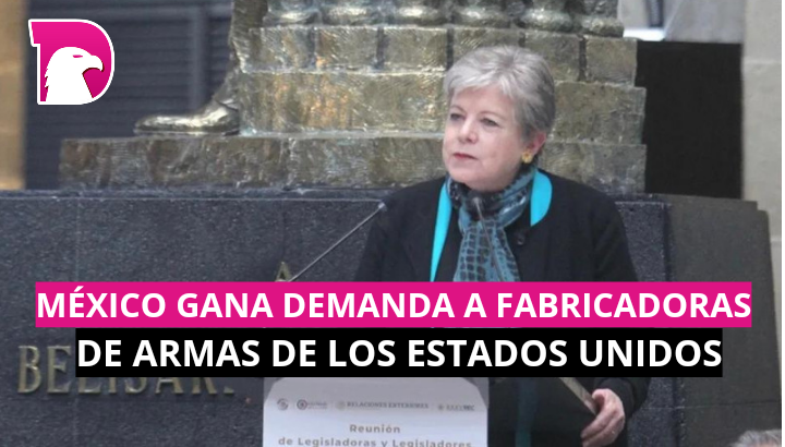  México gana demanda a fabricadoras de armas en EU