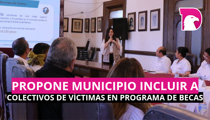  Propone Municipio incluir a colectivos de víctimas en programa de becas.