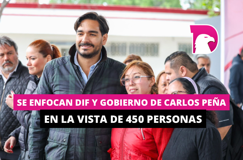  Se enfocan DIF y Gobierno de Carlos Peña Ortiz en la vista de 450 personas