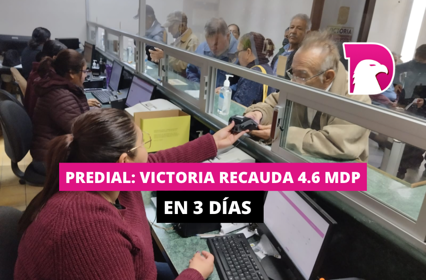  Predial: Victoria recauda 4.6 mdp en tres días