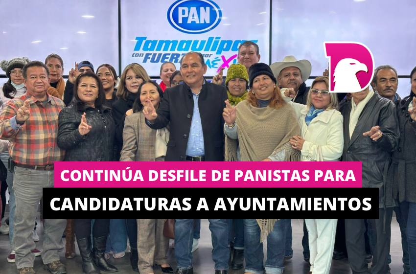  Continúa desfile de panistas para candidaturas a Ayuntamientos