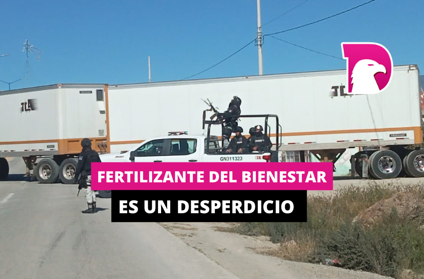  Fertilizante del Bienestar es un desperdicio