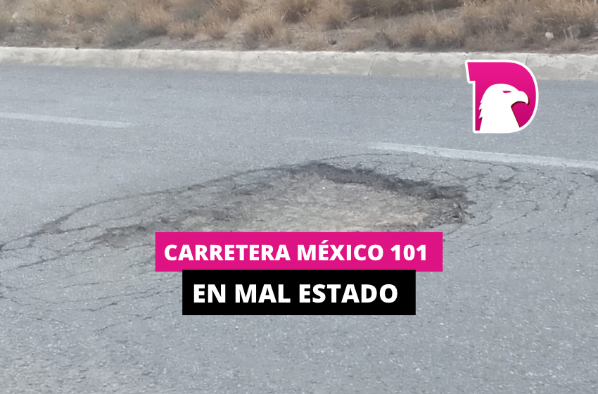  Carretera México 101 en mal estado