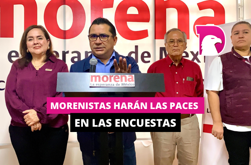  Morenistas harán las paces en la encuesta