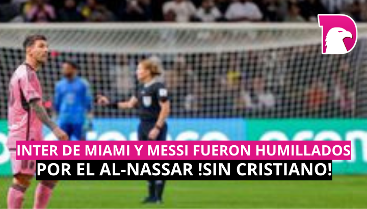  Inter de Miami y Messi fueron humillados por el Al-Nassar ¡sin Cristiano!