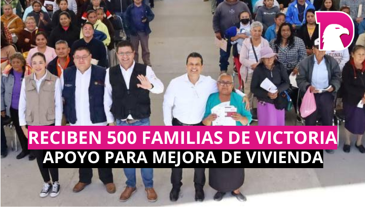  Reciben 500 familias de Victoria apoyo para mejora de vivienda.