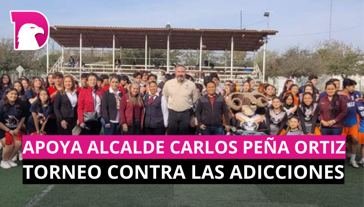  Apoya Alcalde Carlos Peña Ortíz Torneo contra las adicciones