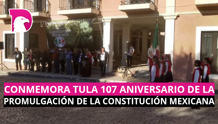  Conmemoran en Tula 107 Aniversario de la promulgación de la constitución mexicana