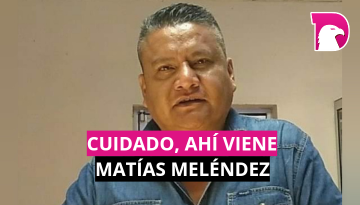  Cuidado, ahí viene Matías Meléndez
