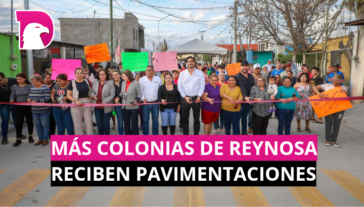  Más colonias de Reynosa reciben pavimentaciones del Gobierno del Alcalde Carlos Peña Ortiz