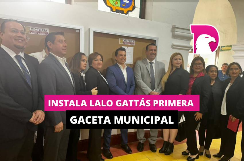  Instala Lalo Gattás primera gaceta municipal