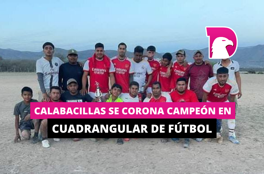  Calabacillas se corona campeón en cuadrangular de fútbol