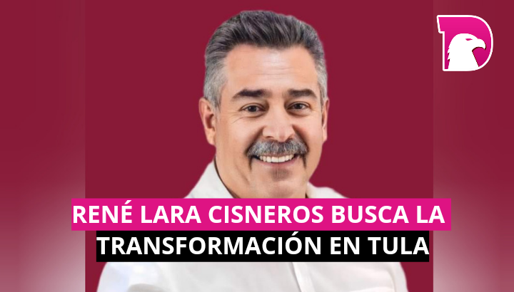  René Lara Cisneros, Candidato de la Alianza MORENA – PT – PVEM, Busca la Transformación en el Municipio de Tula