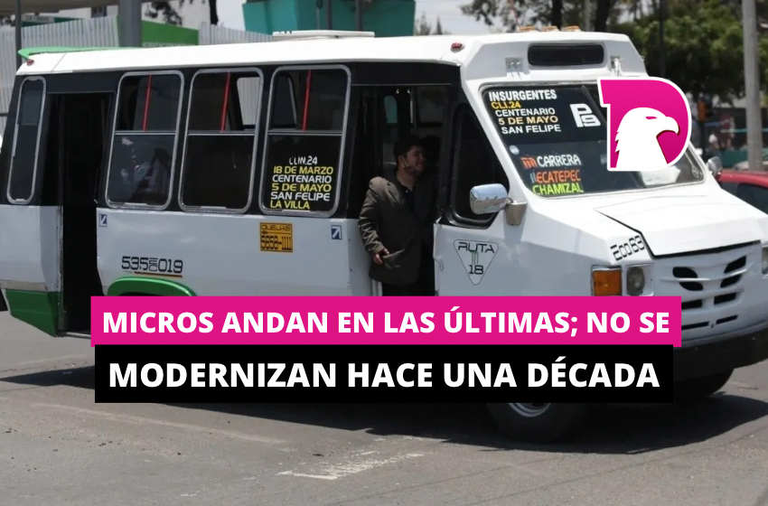  Micros andan en las últimas; no se modernizan hace una década