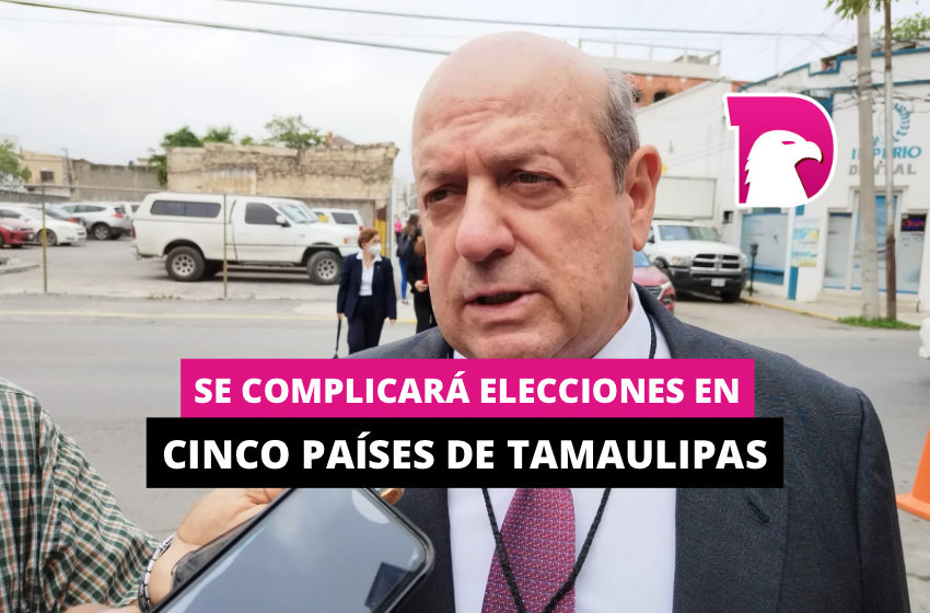  Se complicará elección en 5 municipios de Tamaulipas