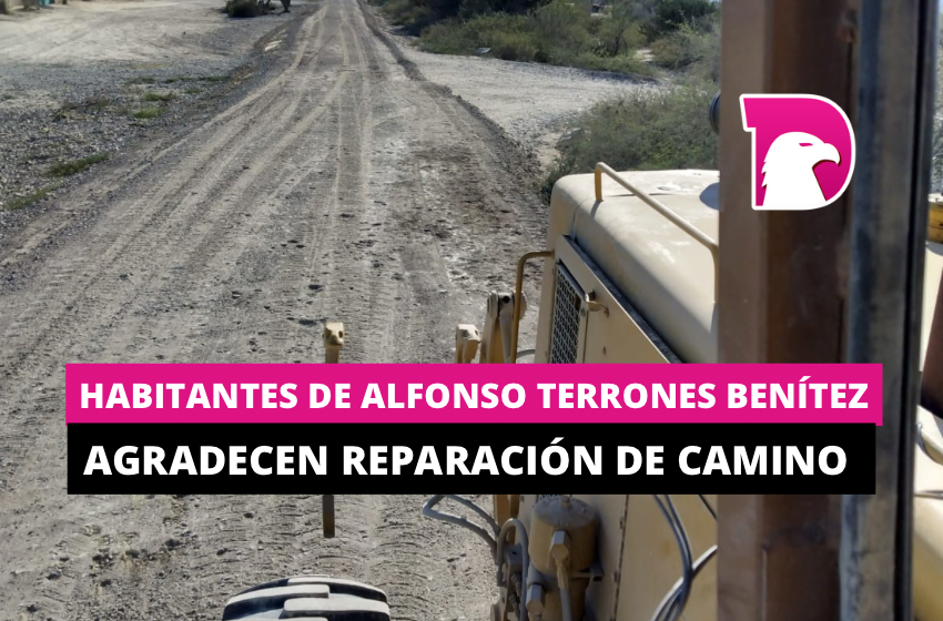  Habitantes de Alfonso Terrones Benítez agradecen reparación de camino