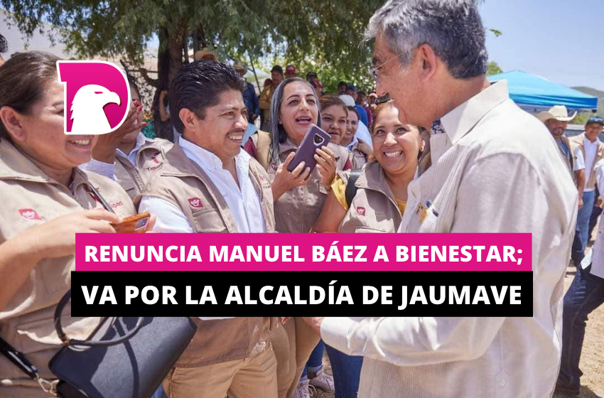  Renuncia Manuel Báez a Bienestar; va por la alcaldía de Jaumave