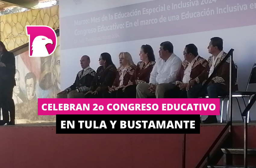  Celebran 2° Congreso Educativo en Tula y Bustamante