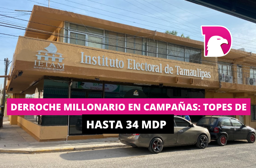  Derroche millonario en campañas: Topes de hasta $34 mdp