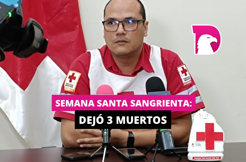  Semana Santa sangrienta: Dejó 3 muertos