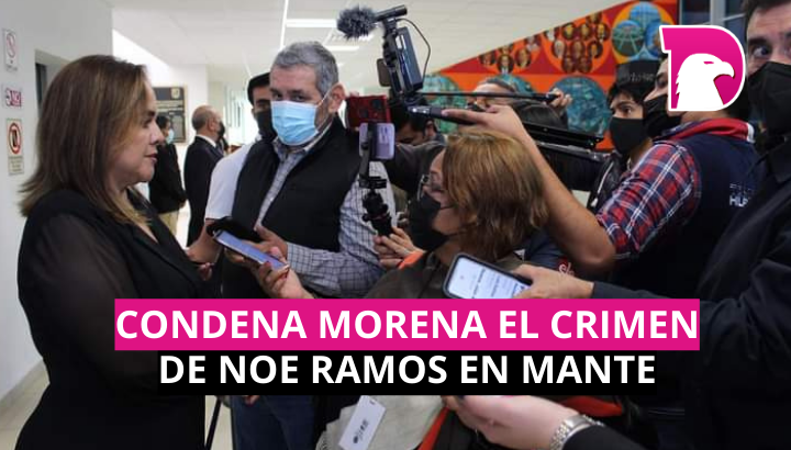  Condena Morena el Crimen de Noé Ramos en Mante