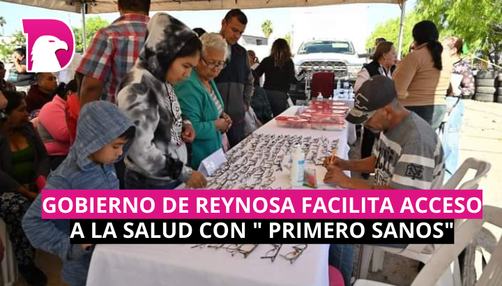  Gobierno de Reynosa facilita acceso a la salud con “Primero Sanos”