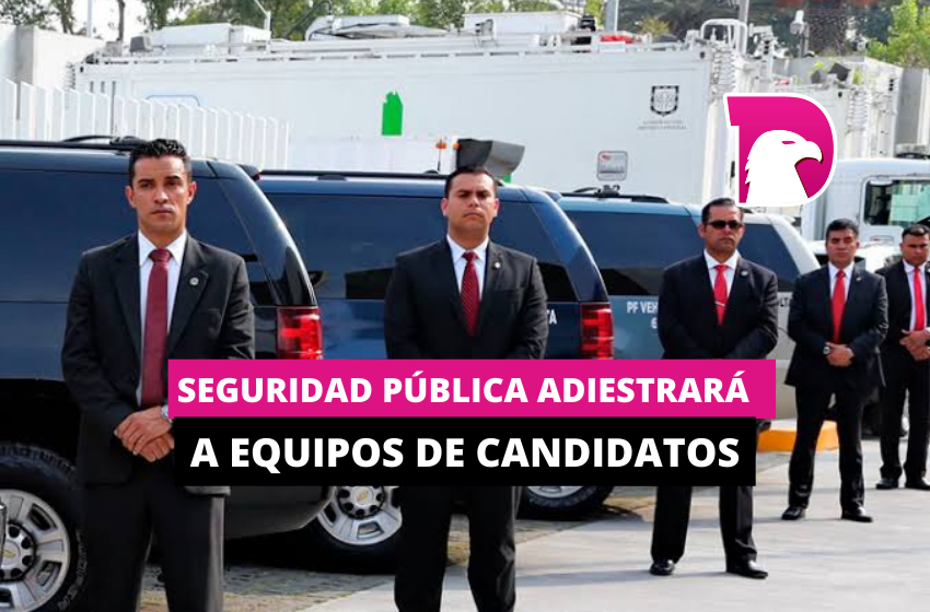  Seguridad Pública adiestrará a equipos de candidatos