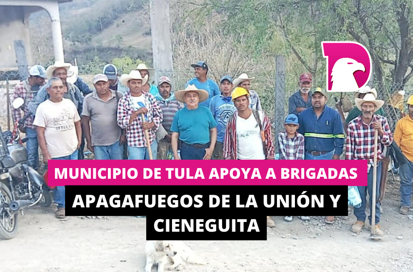  Municipio de Tula apoya a Brigadas Apagafuegos de la Unión y Cieneguita