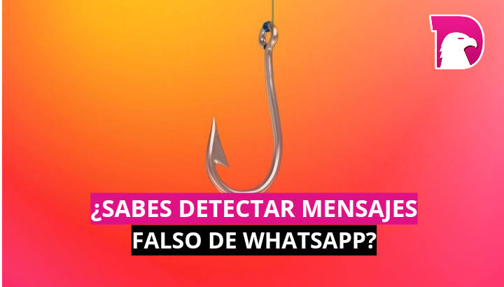  ¿Sabes detectar mensajes falsos de Whatsapp?