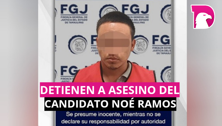  Detienen a asesino del candidato de Mante, Noé Ramos