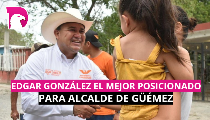  Edgar González el mejor posicionado para alcalde de Güémez