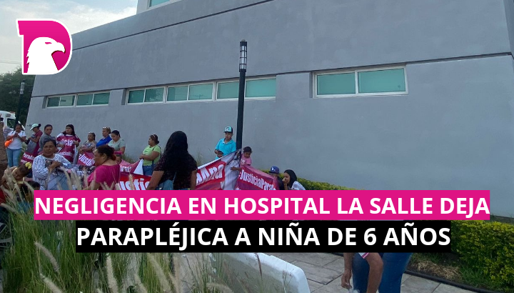  Negligencia en Hospital La Salle deja parapléjica a niña de 6 años