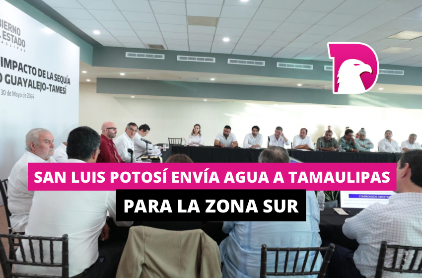  San Luis Potosí envía agua a Tamaulipas para la zona sur