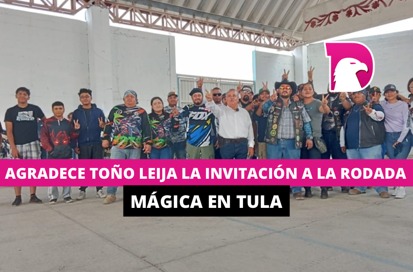  Agradece Toño Leija la invitación a la rodada mágica en Tula