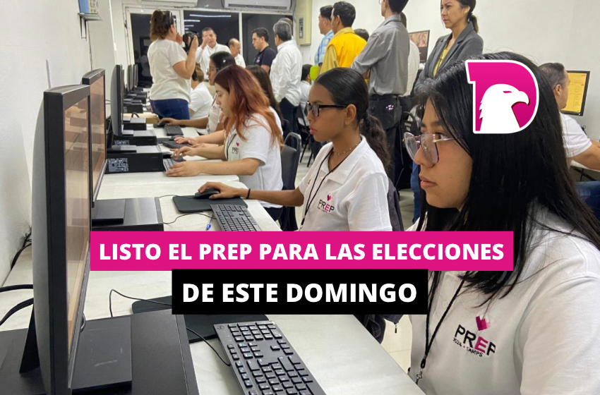  Listo el PREP para las elecciones del domingo