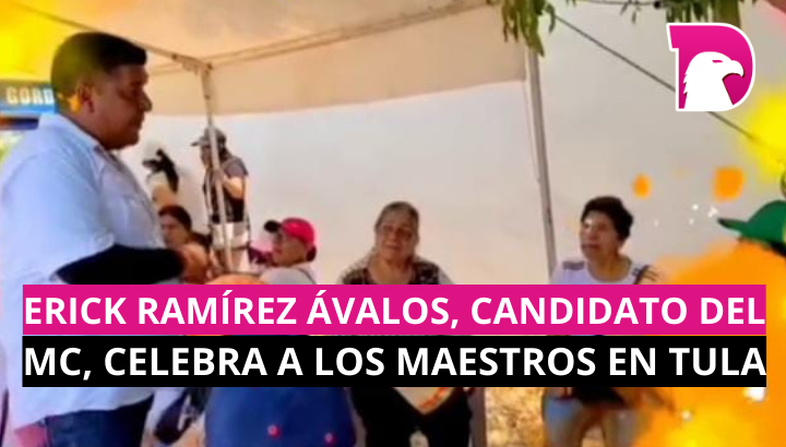  Erick Ramírez Ávalos, Candidato del MC, Celebra a los Maestros en Tula