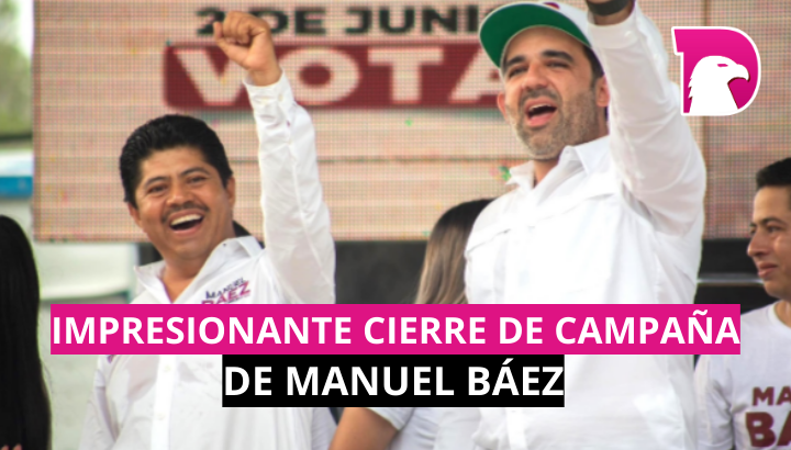  Impresionante cierre de campaña de Manuel Báez