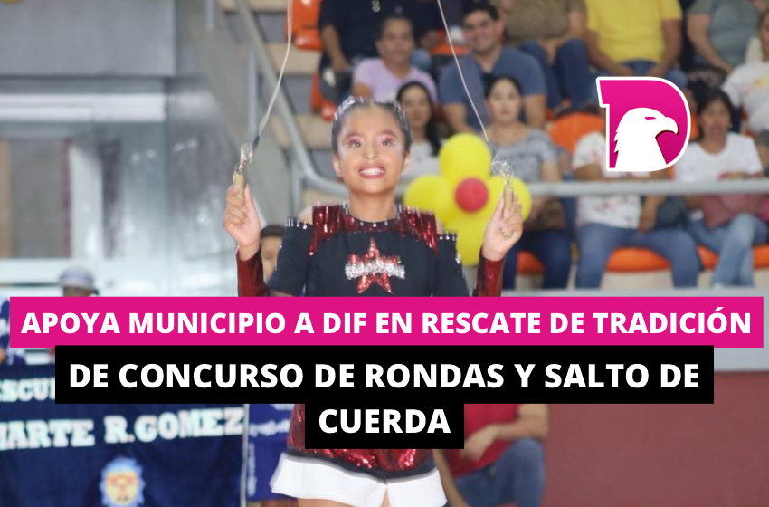  Apoya Municipio a DIF en rescate de tradición de Concurso de Rondas y Salto de Cuerda