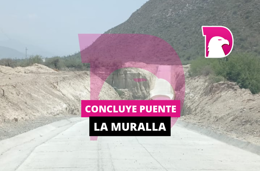  Concluye puente La Muralla