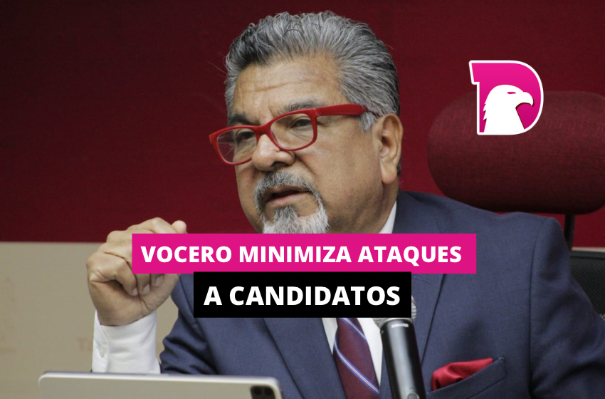  Vocero minimiza ataques a candidatos