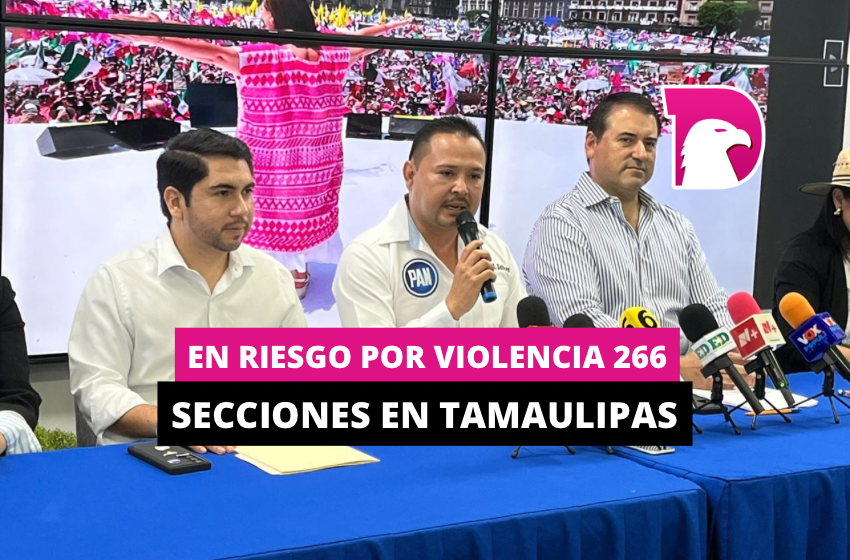  En riesgo por violencia 266 secciones en Tamaulipas