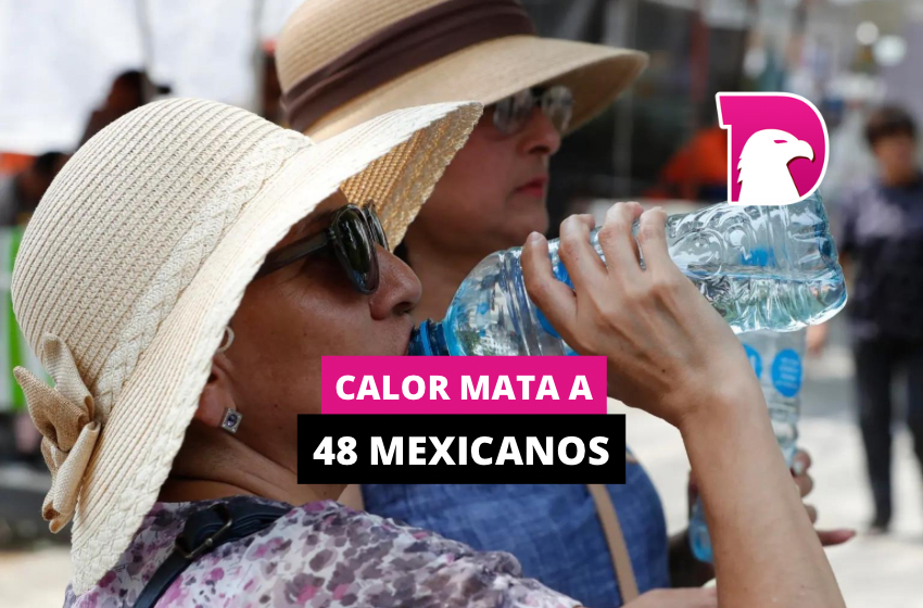  Calor mata a 48 mexicanos