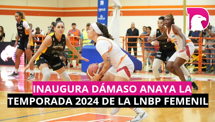  Inaugura Dámaso Anaya la temporada 2024 de la LNBP femenil